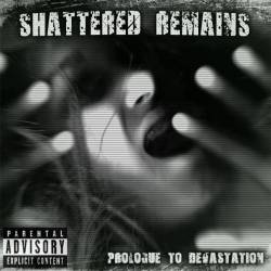 Shattered Remains (GER) : Prologue to Devastation #1
